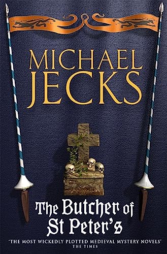The Butcher Of St. Peter's: Danger and intrigue in medieval Britain (Knights Templar)