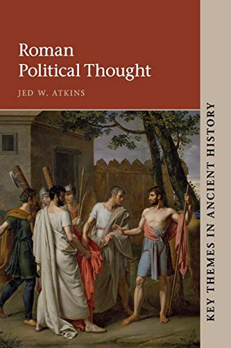 Roman Political Thought (Key Themes in Ancient History)