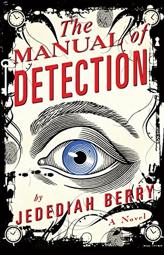 The Manual of Detection: A Novel von Windmill Books