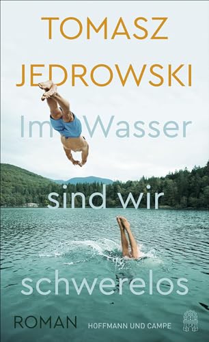 Im Wasser sind wir schwerelos: Roman | Eins der Top 10 #SummerBooks auf TikTok! von Hoffmann und Campe
