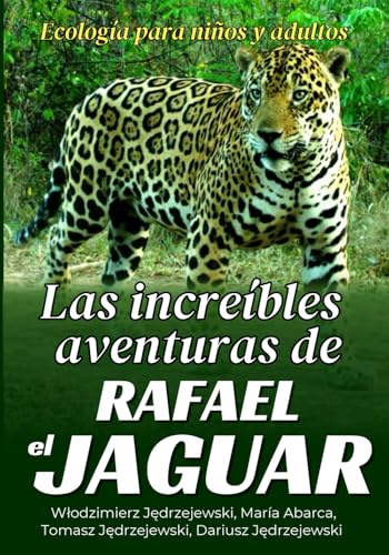 Las increíbles aventuras de Rafael el jaguar Las increíbles aventuras de Rafael el jaguar von independiente