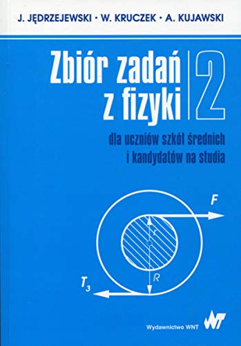 Zbiór zadań z fizyki Tom 2 dla uczniów szkół średnich i kandydatów na studia von Wydawnictwo Naukowe PWN