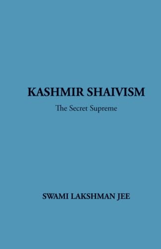Kashmir Shaivism: The Secret Supreme von State University of New York Press