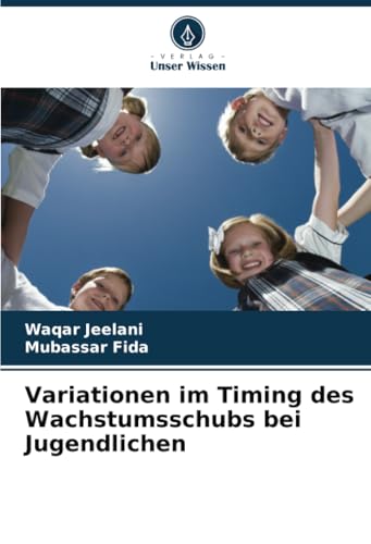 Variationen im Timing des Wachstumsschubs bei Jugendlichen von Verlag Unser Wissen