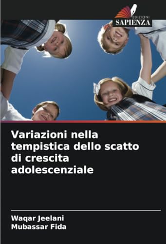 Variazioni nella tempistica dello scatto di crescita adolescenziale von Edizioni Sapienza
