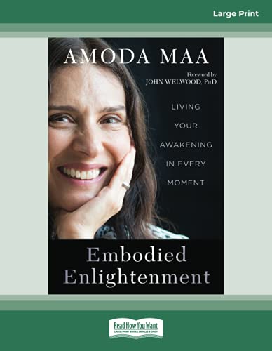 Embodied Enlightenment: Living Your Awakening in Every Moment von ReadHowYouWant