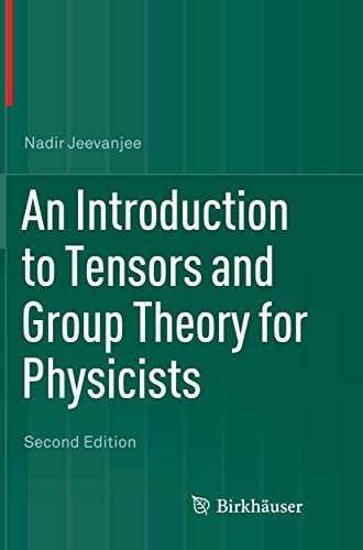 An Introduction to Tensors and Group Theory for Physicists von Birkhäuser
