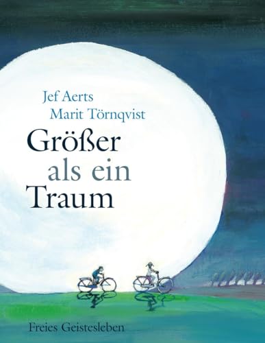 Größer als ein Traum: Ausgezeichnet mit dem Boekenleeuw 2014 von Freies Geistesleben GmbH