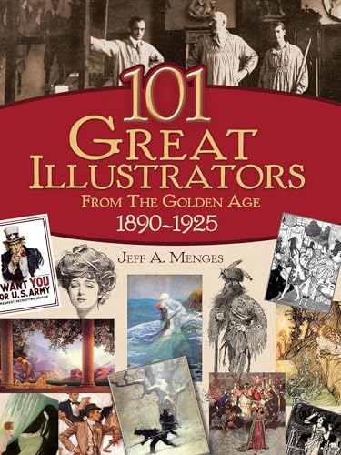 101 Great Illustrators from the Golden Age, 1890-1925 von Dover Publications