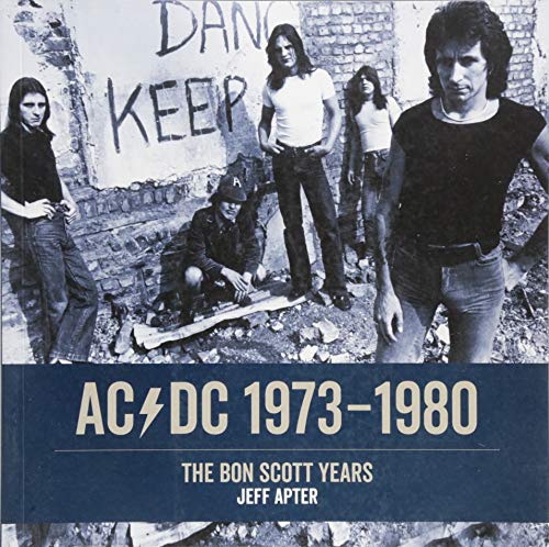 AC/DC 1973–1980: The Bon Scott Years. Englische Originalausgabe. AC/DC 1973–1980: The Bon Scott Years. Englische Originalausgabe.