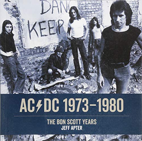 AC/DC 1973–1980: The Bon Scott Years. Englische Originalausgabe. von Edition Olms
