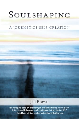 Soulshaping: A Journey of Self-Creation von North Atlantic Books