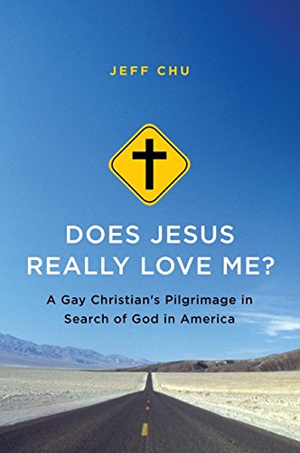Does Jesus Really Love Me?: A Gay Christian's Pilgrimage in Search of God in America von Harper