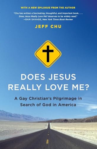 DOES JESUS REALLY LOVE ME: A Gay Christian's Pilgrimage in Search of God in America von Harper Perennial