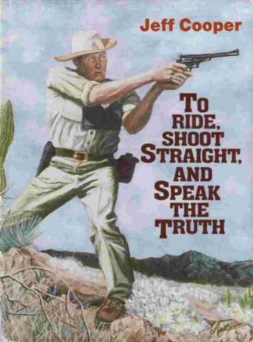 To Ride, Shoot Straight & Speak the Truth von Paladin Pr