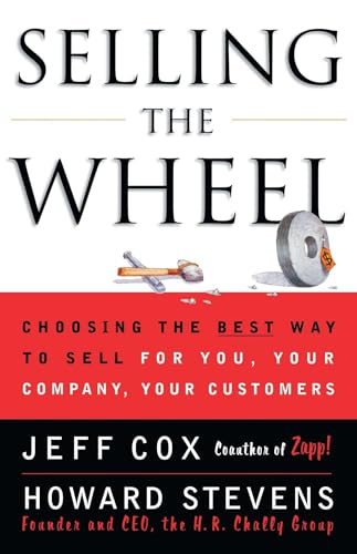 Selling The Wheel: Choosing The Best Way To Sell For You Your Company Your Customers von Touchstone