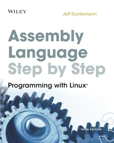 Assembly Language Step-by-Step: Programming with Linux Assembly Language Step-by-Step: Programming with Linux