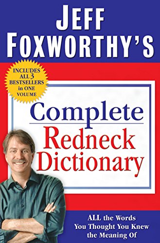 Jeff Foxworthy's Complete Redneck Dictionary: All the Words You Thought You Knew the Meaning Of von Villard