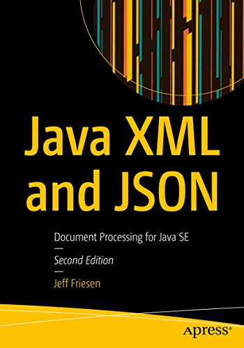 Java XML and JSON: Document Processing for Java SE von Apress
