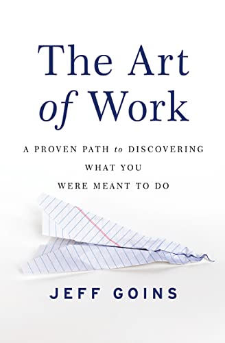 The Art of Work: A Proven Path to Discovering What You Were Meant to Do von HarperCollins