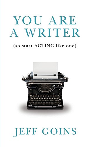 You Are a Writer (So Start Acting Like One) von Tribe Press