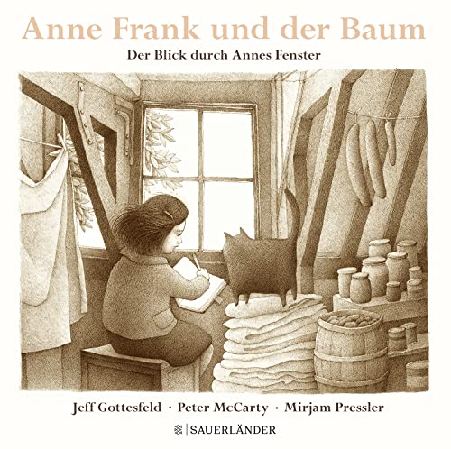 Anne Frank und der Baum: Der Blick durch Annes Fenster von FISCHER Sauerl�nder