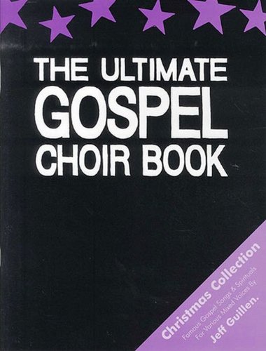 Partition : Ultimate Gospel Choir Book The Christmas collection
