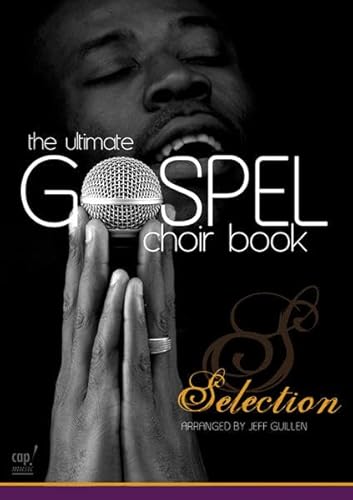 Selection - The Ultimate Gospel Choir Book von cap-music