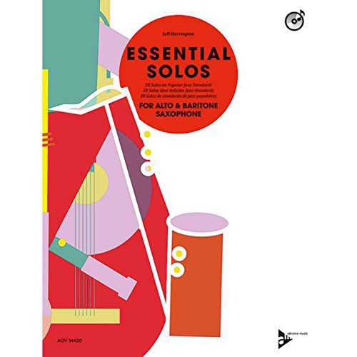 Essential Solos for Alto & Baritone Saxophone: 28 Solos on Popular Jazz Standards. Alt-Saxophon (Bariton-Saxophon). Ausgabe mit CD.