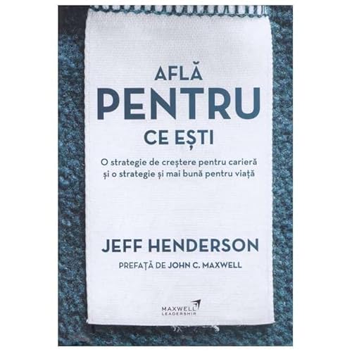 Afla Pentru Ce Esti Afla Pentru Ce Esti von Maxwell Publishing