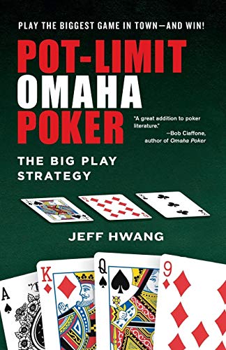 Pot-limit Omaha Poker: The Big Play Strategy