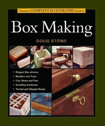 Taunton's Complete Illustrated Guide to Box Making (Complete Illustrated Guide Series)