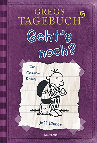 Gregs Tagebuch 5: Geht's noch?: Ein Comic-Roman von Baumhaus