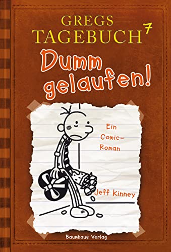 Gregs Tagebuch 7 - Dumm gelaufen!: Ein Comic-Roman von Baumhaus Verlag GmbH