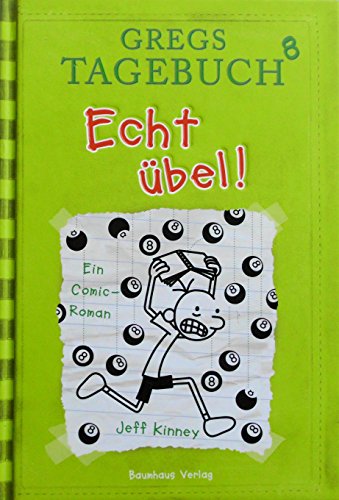 Gregs Tagebuch 8 - Echt übel!: Ein Comic-Roman