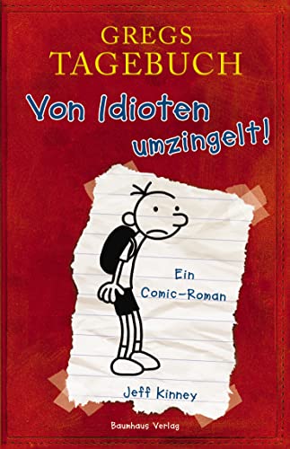 Gregs Tagebuch - Von Idioten umzingelt!: Ein Comic-Roman von Baumhaus