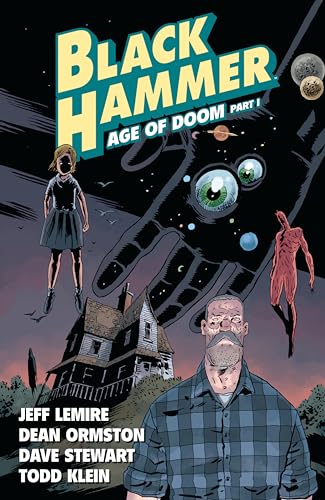 Black Hammer Volume 3: Age of Doom Part One Black Hammer Volume 3: Age of Doom Part One