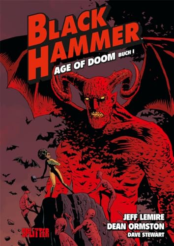Black Hammer. Band 3: Age of Doom. Buch 1 von Splitter Verlag