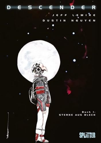 Descender. Band 1: Sterne aus Blech: Die letzten Roboter