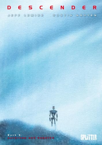 Descender. Band 5: Aufstand der Roboter von Splitter Verlag