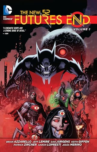 The New 52: Futures End Vol. 1 The New 52: Futures End Vol. 1