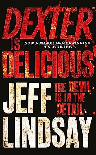 Dexter is Delicious: DEXTER NEW BLOOD, the major TV thriller on Sky Atlantic (Book Five)