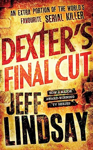 Dexter's Final Cut: The GRIPPING thriller that's inspired the new Showtime series DEXTER: ORIGINAL SIN (Book Seven) von Orion
