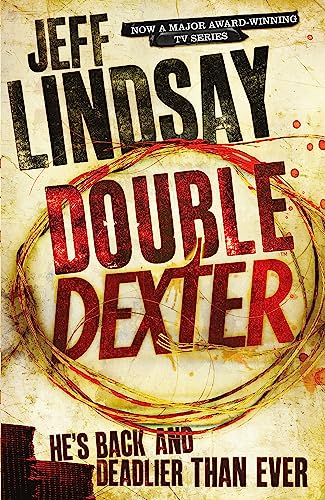 Double Dexter: DEXTER NEW BLOOD, the major TV thriller on Sky Atlantic (Book Six)