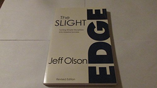 The Slight Edge (Revised Edition): Turning Simple Disciplines Into Massive Success