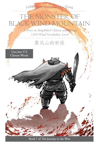 The Monster of Black Wind Mountain: A Story in Simplified Chinese and Pinyin, 1200 Word Vocabulary Level (Journey to the West in Simplified Chinese, Band 7)