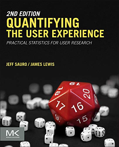 Quantifying the User Experience: Practical Statistics for User Research