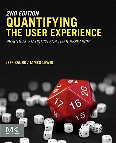 Quantifying the User Experience: Practical Statistics for User Research von Morgan Kaufmann