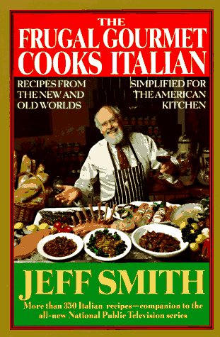 The Frugal Gourmet Cooks Italian: Recipes from the New and Old Worlds, Simplified for the American Kitchen The Frugal Gourmet Cooks Italian: Recipes from the New and Old Worlds, Simplified for the American Kitchen von HarperCollins