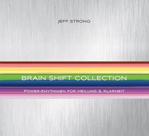 Brain Shift Collection: Power-Rhythmen für Heilung & Klarheit von Kamphausen